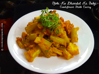 Gobi Ke Dhandal Ki Subji, Cauliflower Stalk Curry
